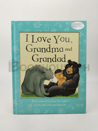 I Love You Grandma And Grandad by Jillian Harker