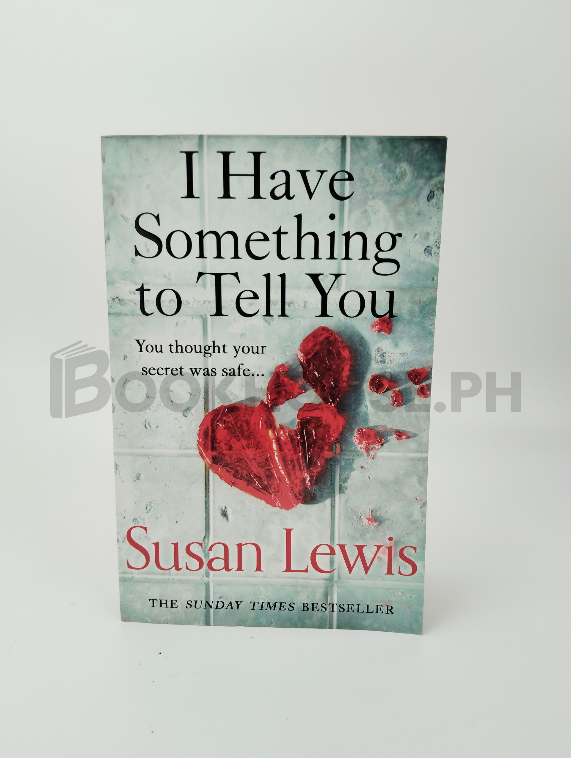 I Have Something To Tell You by Susan Lewis