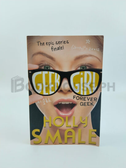 Forever Geek by Holly Smale