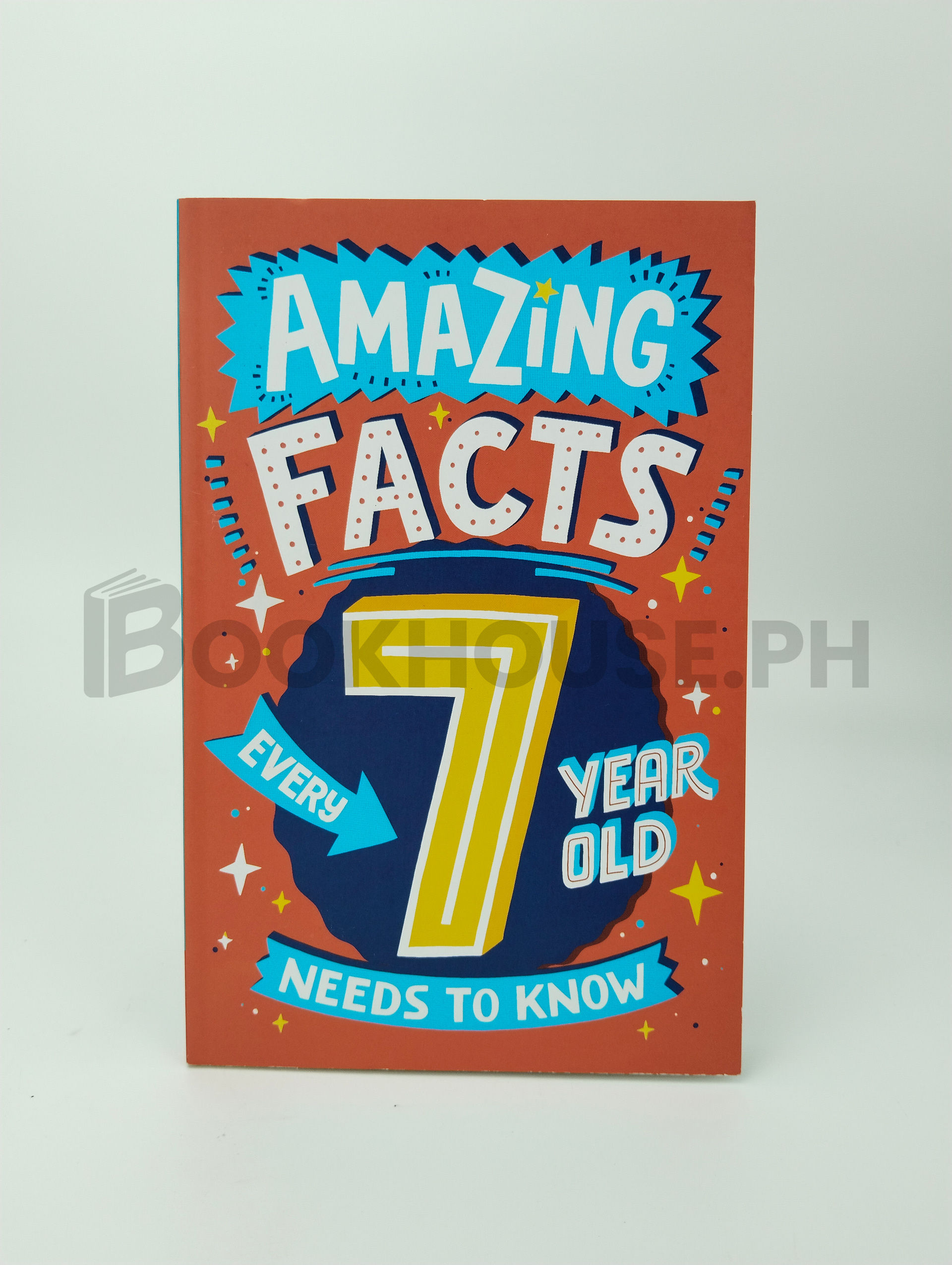 Amazing Facts Every 7 Year Old Needs To Know by T. B. C. Tbc