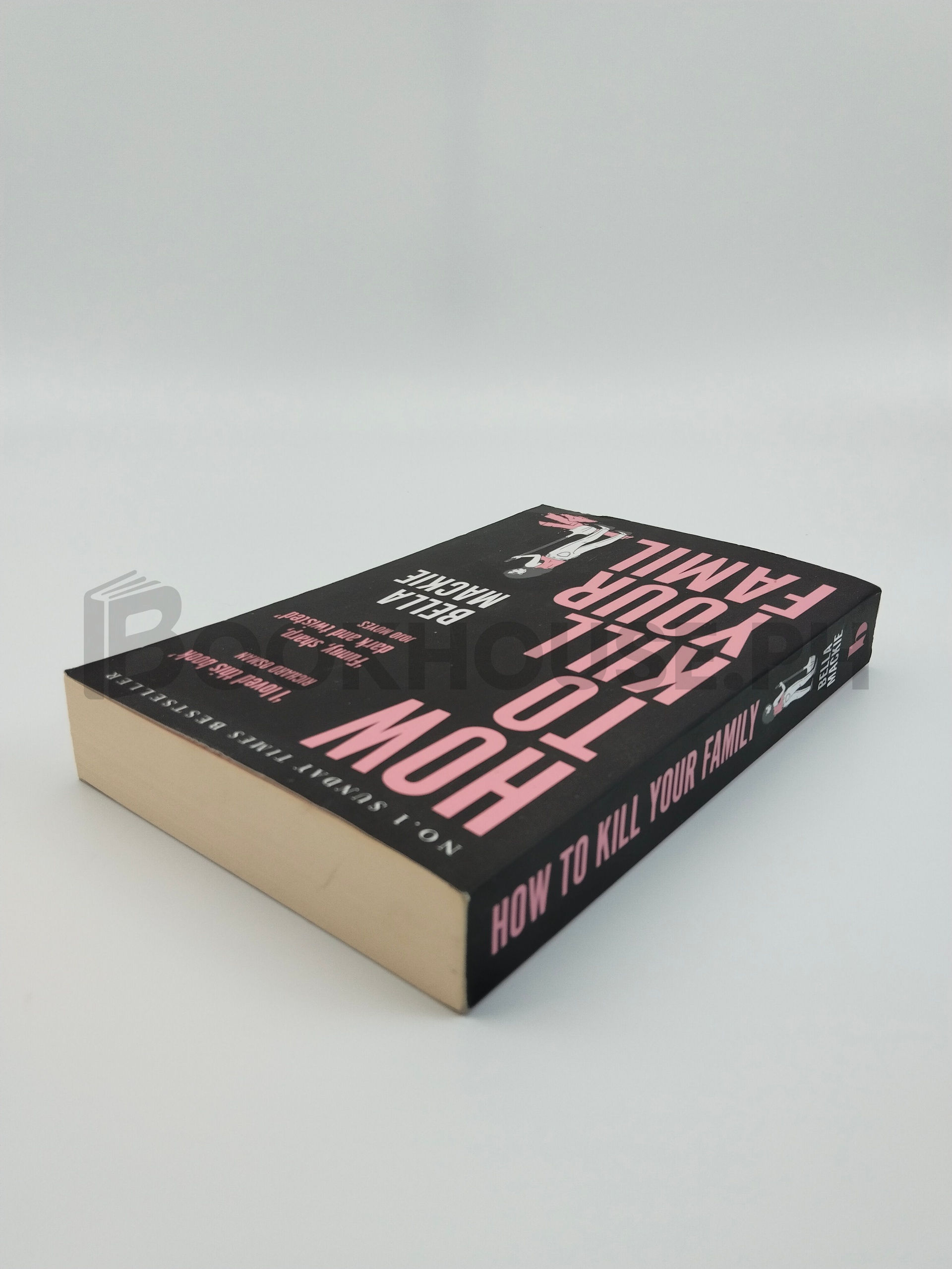 How To Kill Your Family by Bella Mackie - Image 2