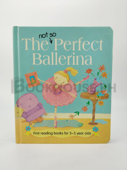 The Not So Perfect Ballerina by Nicola Baxter