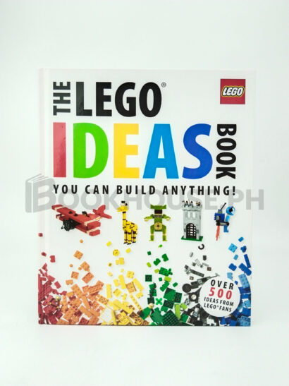 The Lego Ideas Book You Can Build Anything! by Daniel Lipkowitz