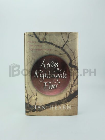 Across The Nightingale Floor by Lian Hearn