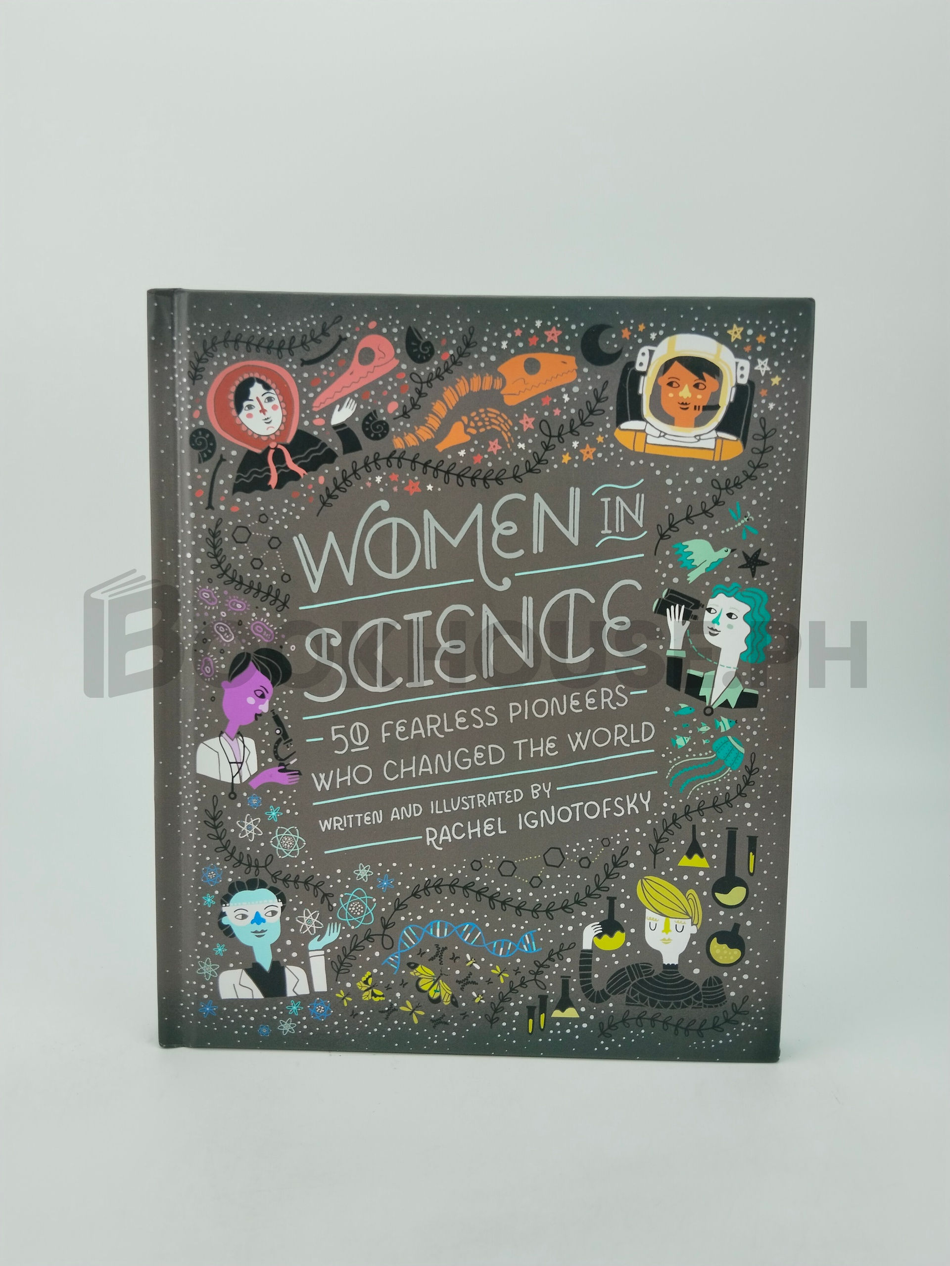 Women In Science by Rachel Ignotofsky