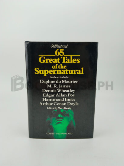 65 Great Tales Of The Supernatural by Daphne Du Maurier, M.r. James, Dennis Wheatley, Edgar Allan Poe, Hammond Innes, Arthur Conan Doyle