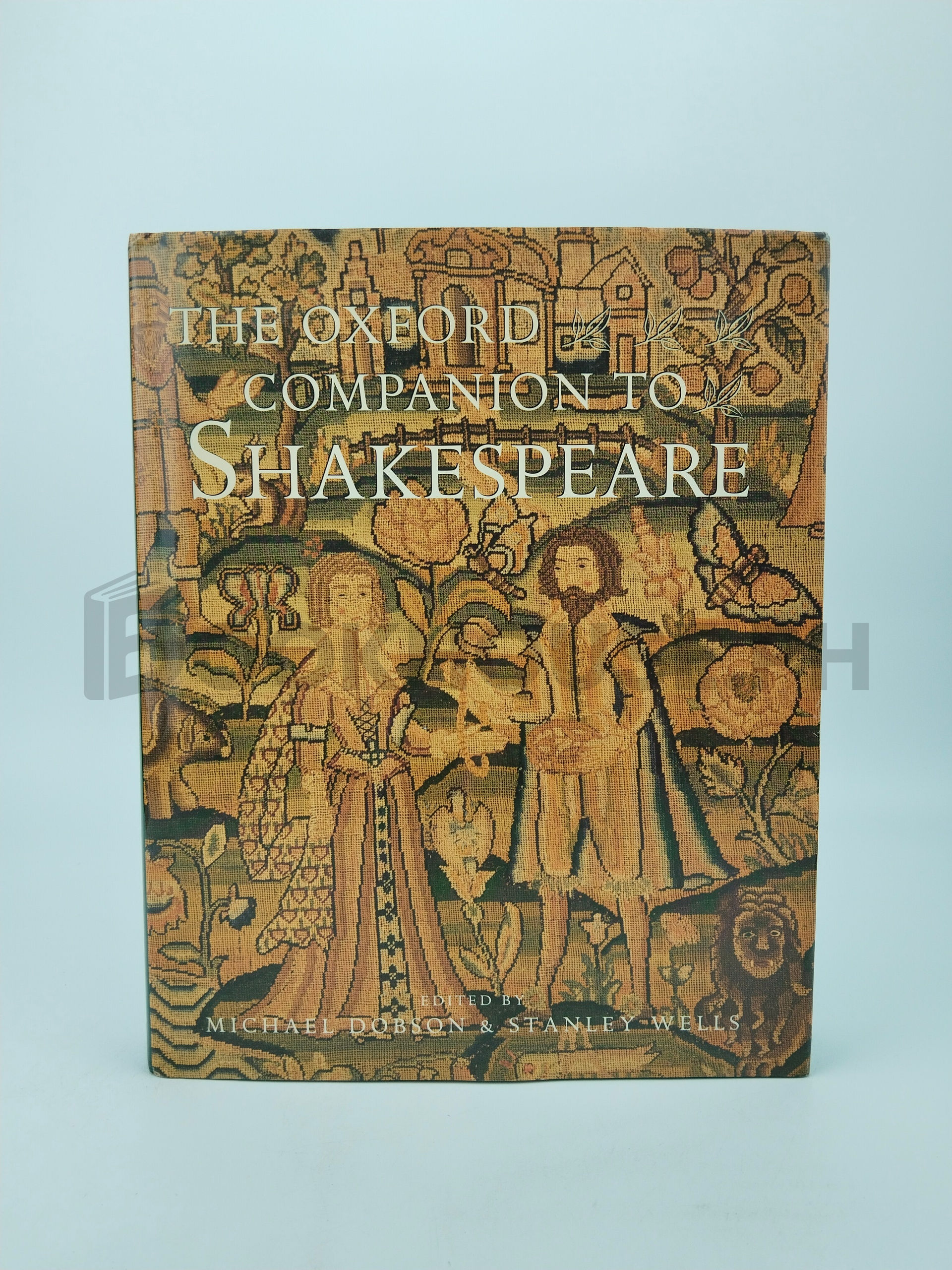The Oxford Companion To Shakespeare by Michael Dobson, Stanley Wells
