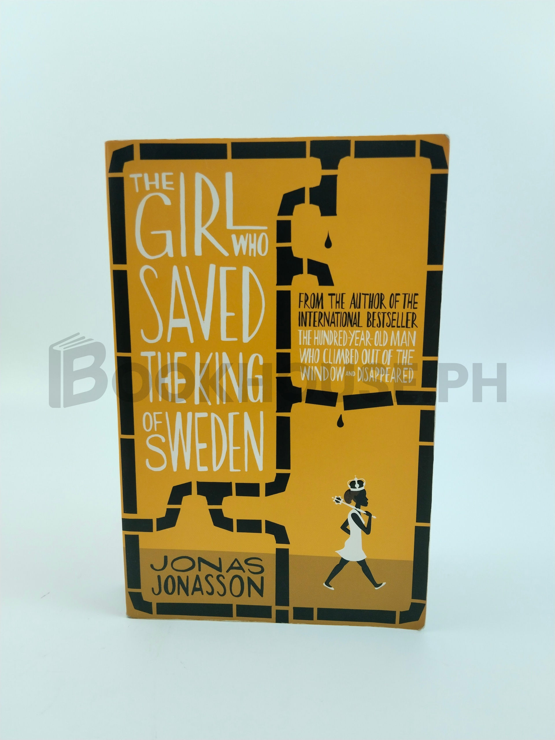 The Girl Who Saved The King Of Sweden by Jonas Jonasson