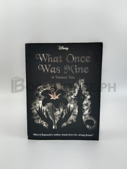 Disney Princess Rapunzel: What Once Was Mine by Liz Braswell