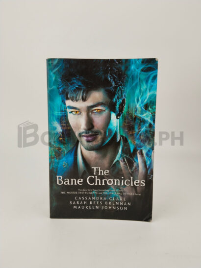 The Bane Chronicles by Cassandra Clare, Sarah Rees Brennan, Maureen Johnson