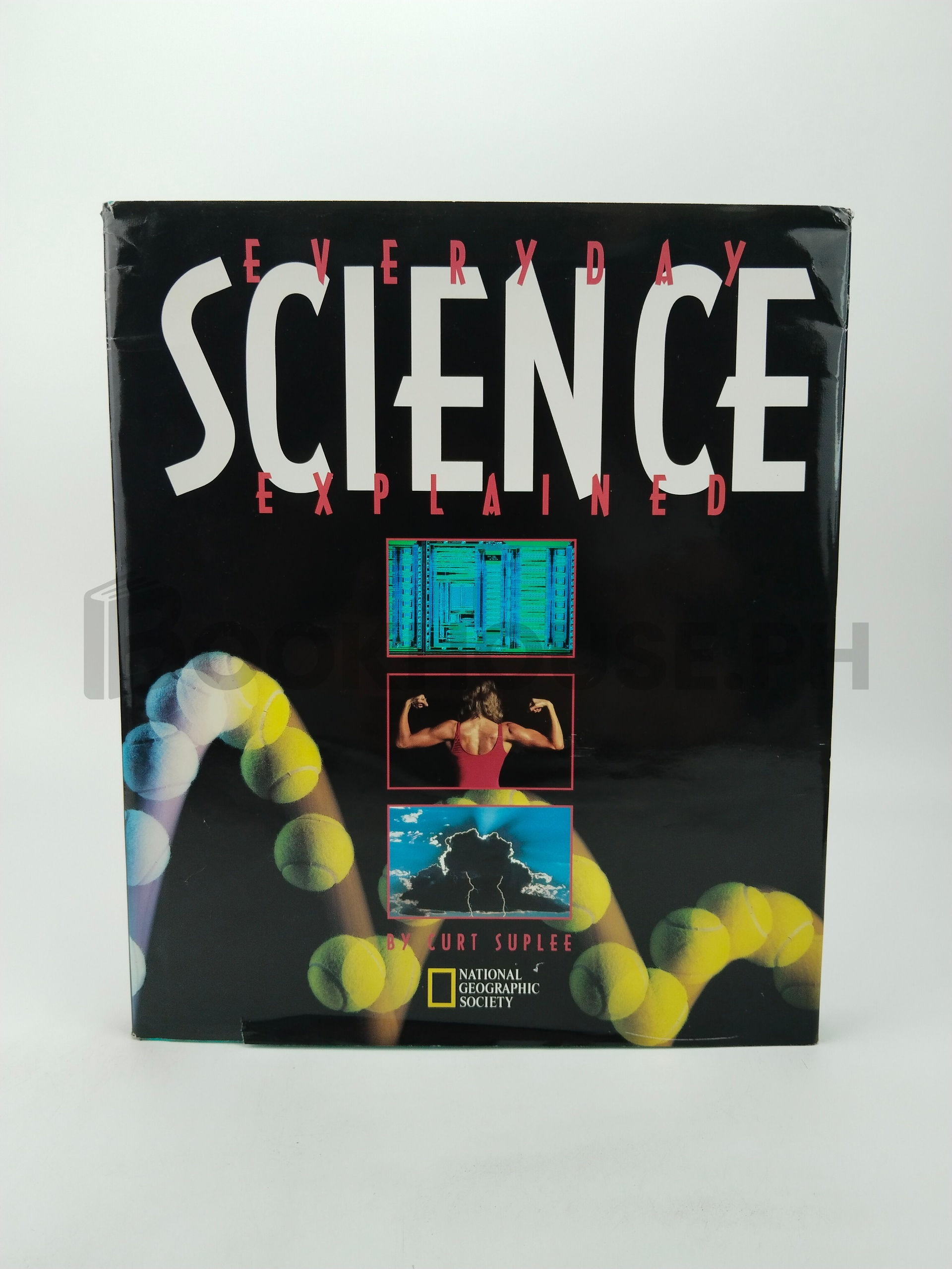 Everyday Science Explained by Curt Suplee