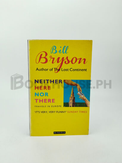 Neither Here Nor There by Bill Bryson
