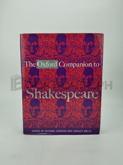 The Oxford Companion To Shakespeare by Michael Dobson, Stanley Wells
