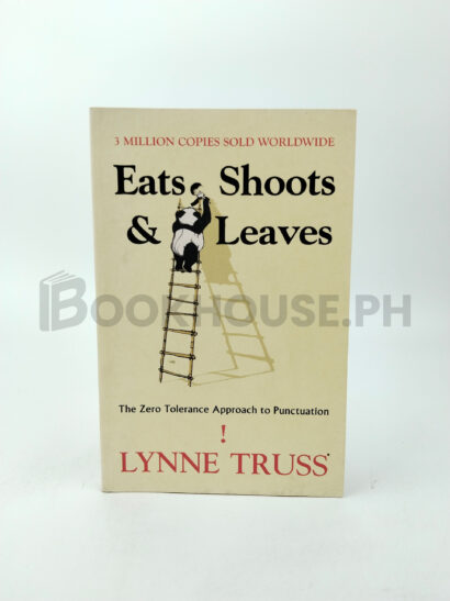Eats, Shoots And Leaves by Lynne Truss