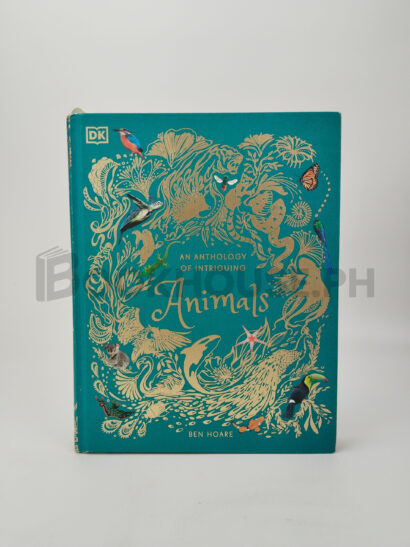 An Anthology Of Intriguing Animals by Ben Hoare