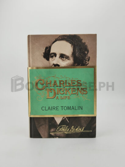 Charles Dickens by Claire Tomalin