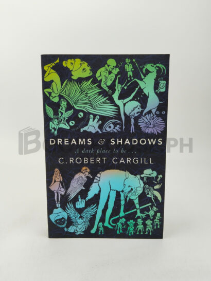 Dreams And Shadows by C. Robert Cargill