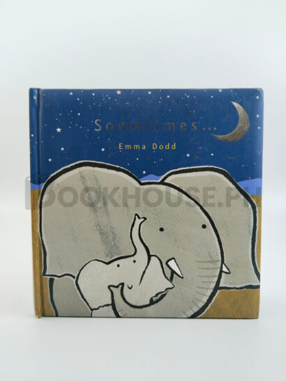 Sometimes... by Emma Dodd