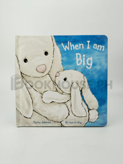 When I Am Big by Penny Johnson, Kirsten Irving