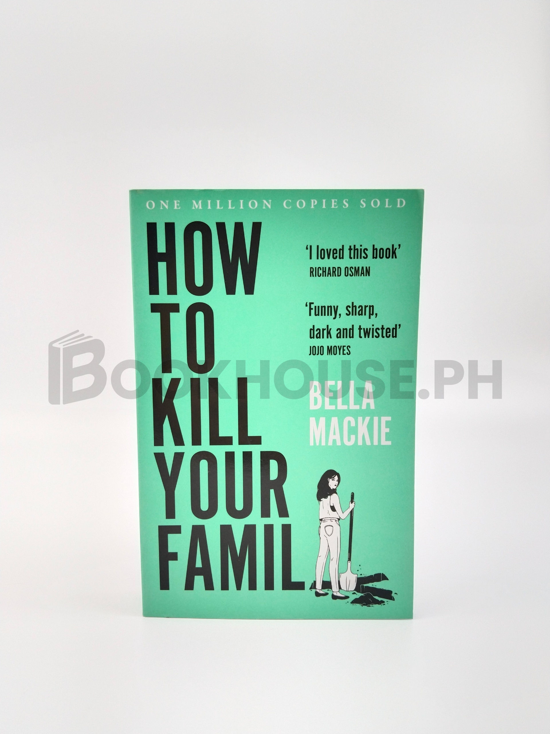 How To Kill Your Family by Bella Mackie
