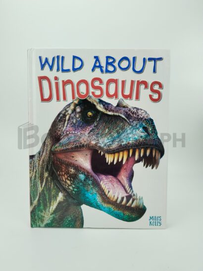 Wild About Dinosaurs by Rupert Matthews, Steve Parker
