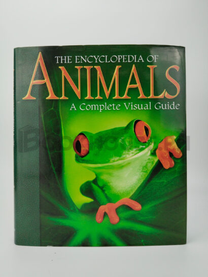 The Encyclopedia Of Animals by Weldon Owen