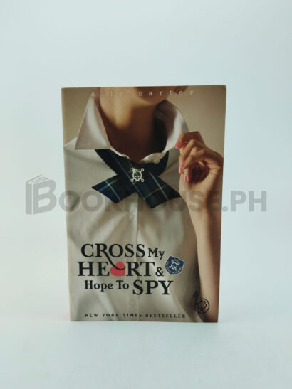 Cross My Heart & Hope To Spy by Ally Carter