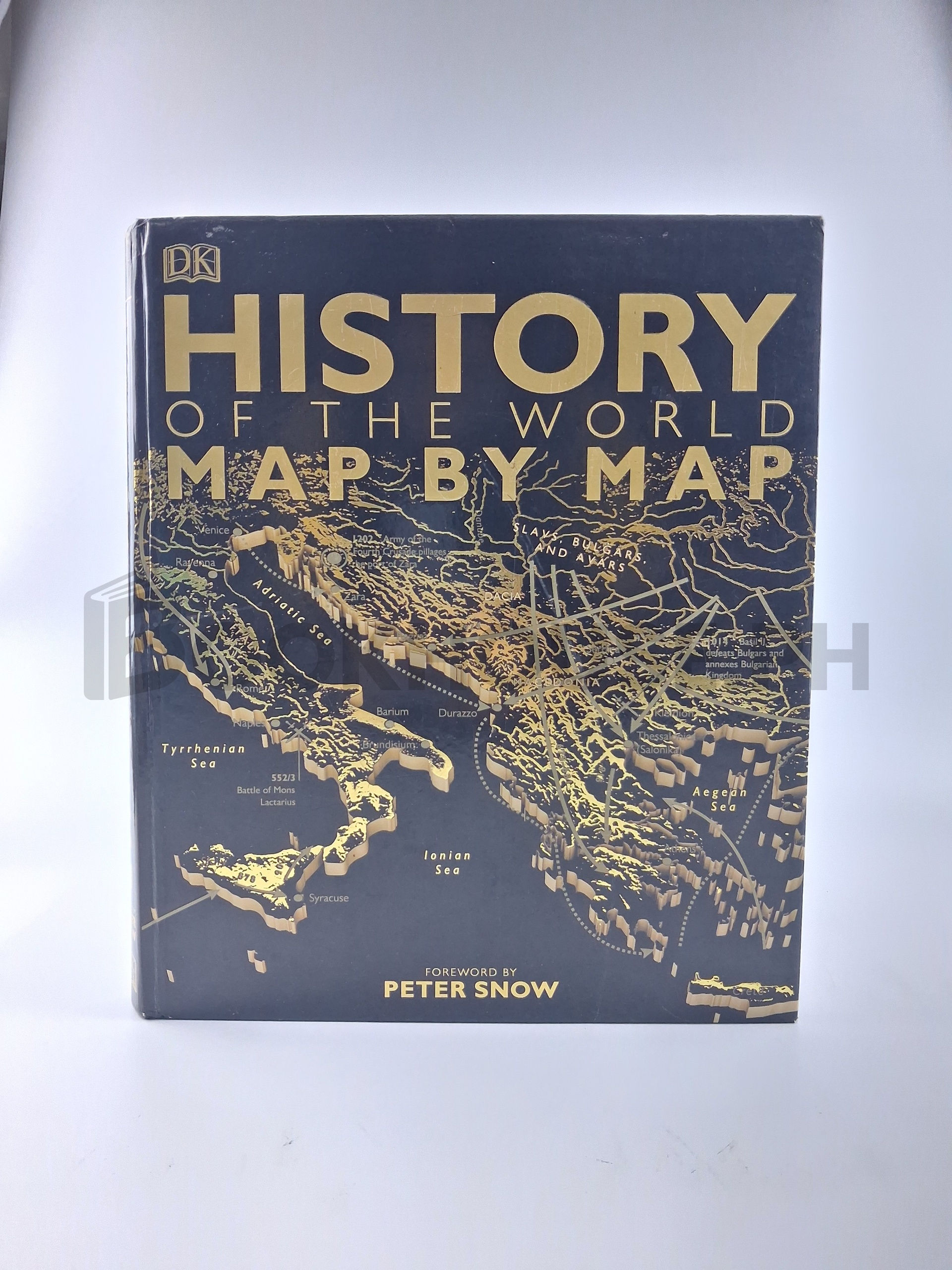 History Of The World Map By Map by Dorling Kindersley Limited, Dorling Kindersley Publishing Staff