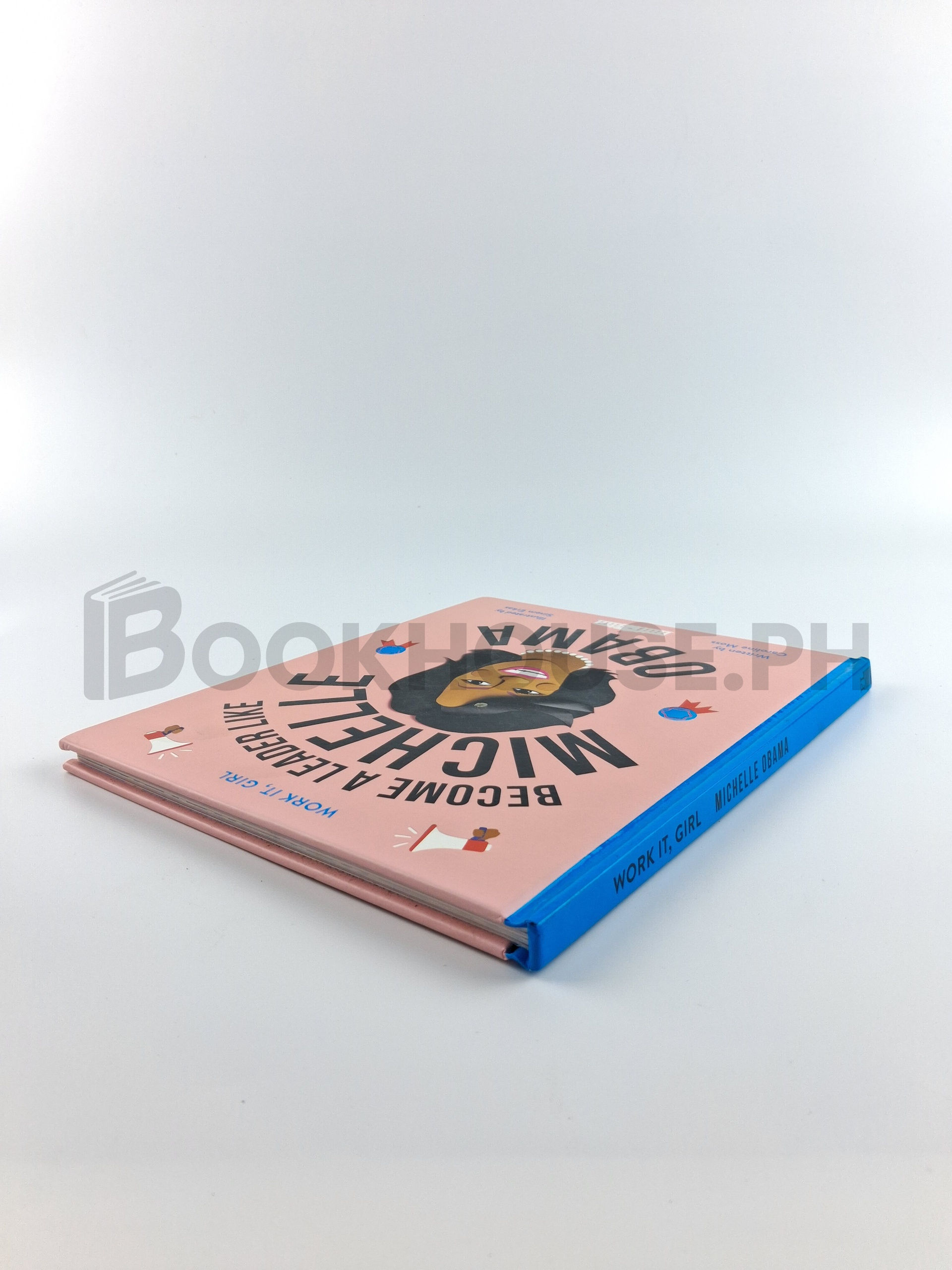 Work It, Girl. Become A Leader Like Michelle Obama by Caroline Moss, Sinen Erkas - Image 2