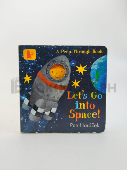 Let's Go Into Space! by Petr Horácek