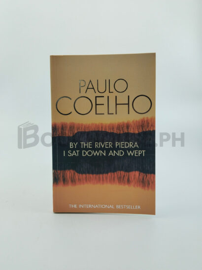 By The River Piedra I Sat Down And Wept by Paulo Coelho, Alan R. Clarke