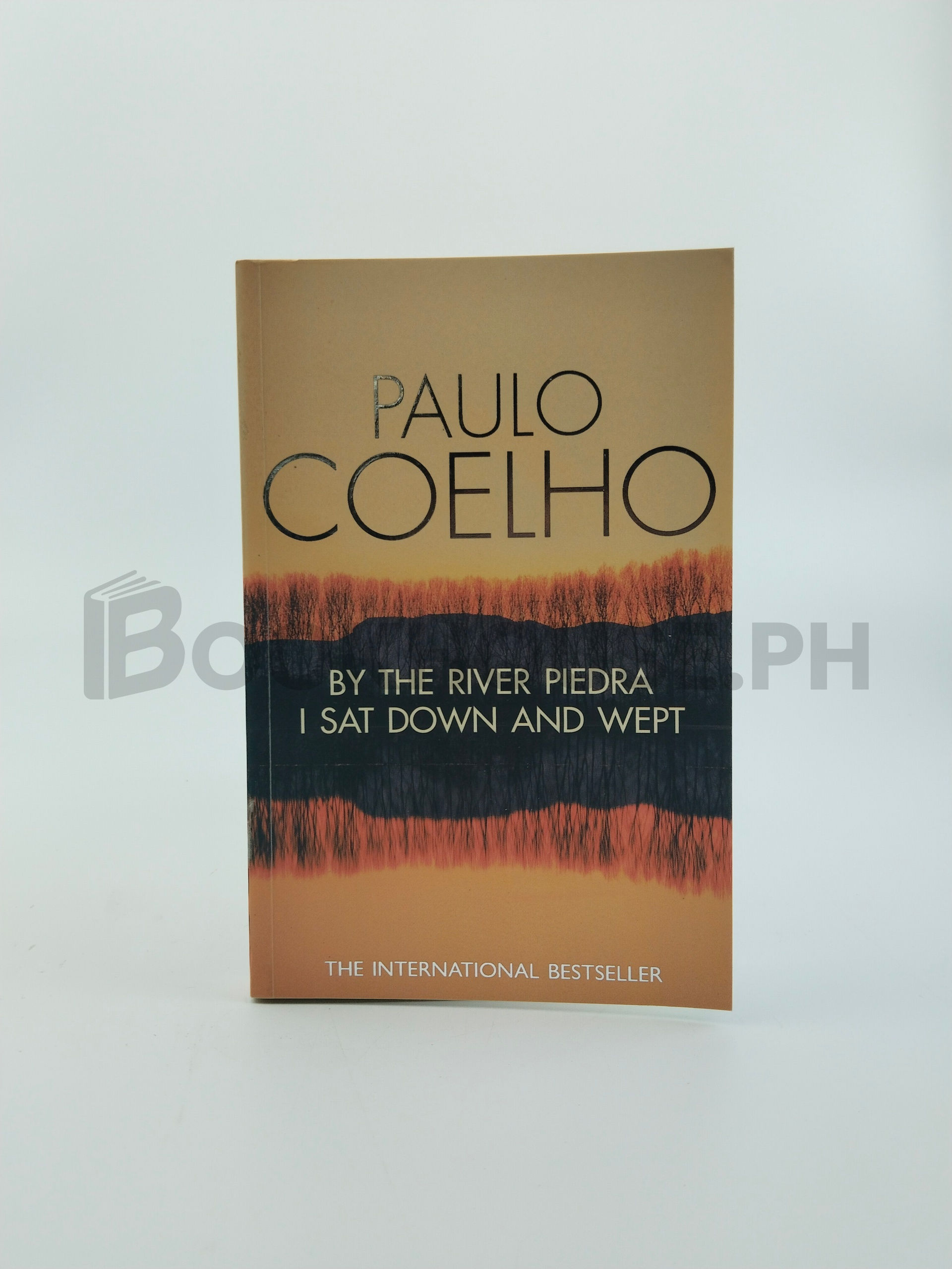 By The River Piedra I Sat Down And Wept by Paulo Coelho, Alan R. Clarke