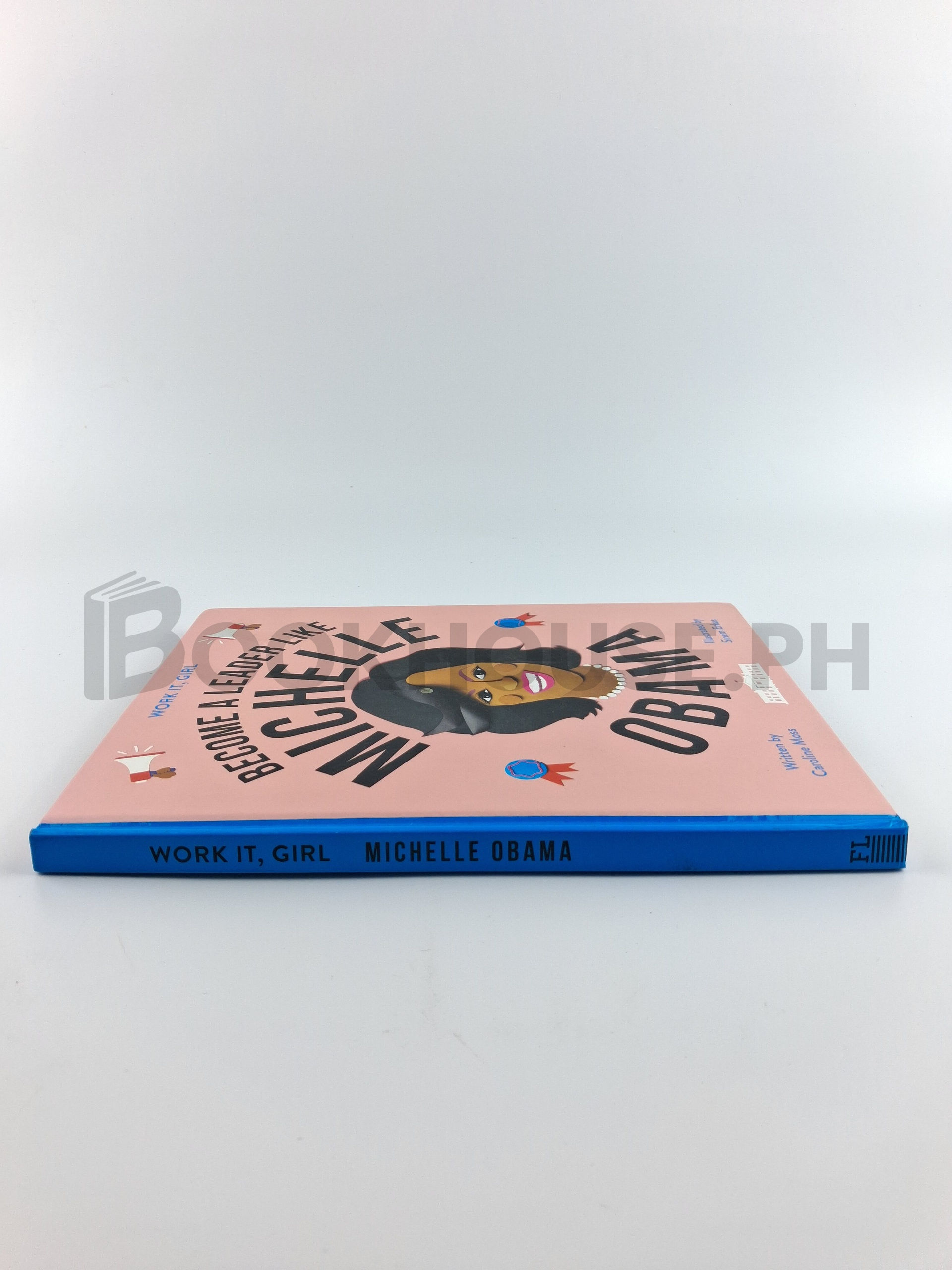 Work It, Girl. Become A Leader Like Michelle Obama by Caroline Moss, Sinen Erkas - Image 3