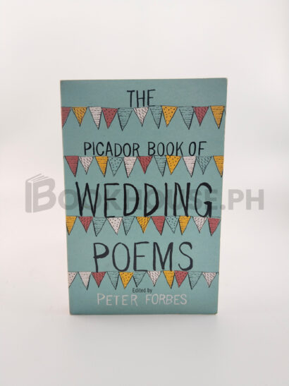 The Picador Book Of Wedding Poems by Peter Forbes
