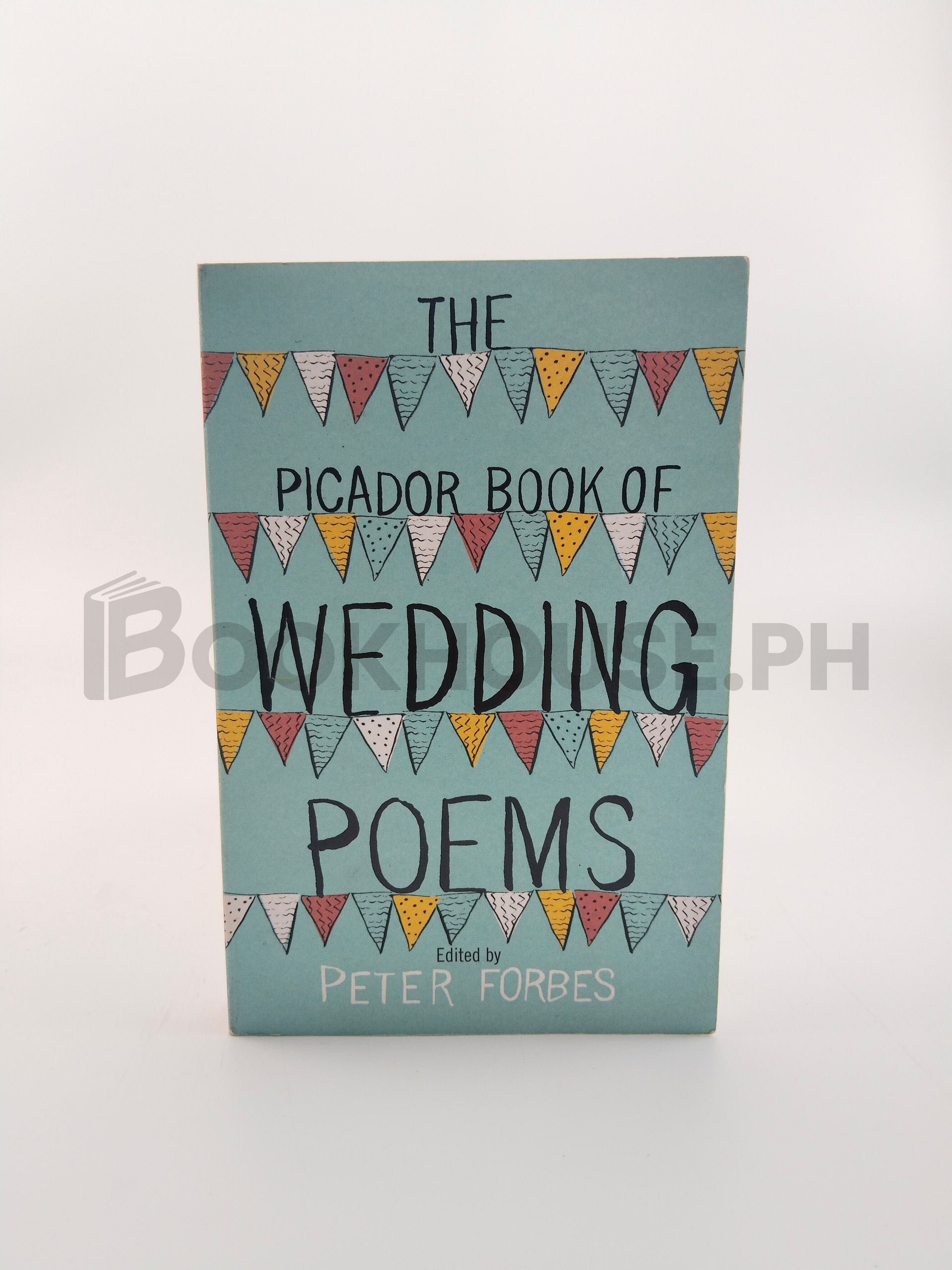 The Picador Book Of Wedding Poems by Peter Forbes