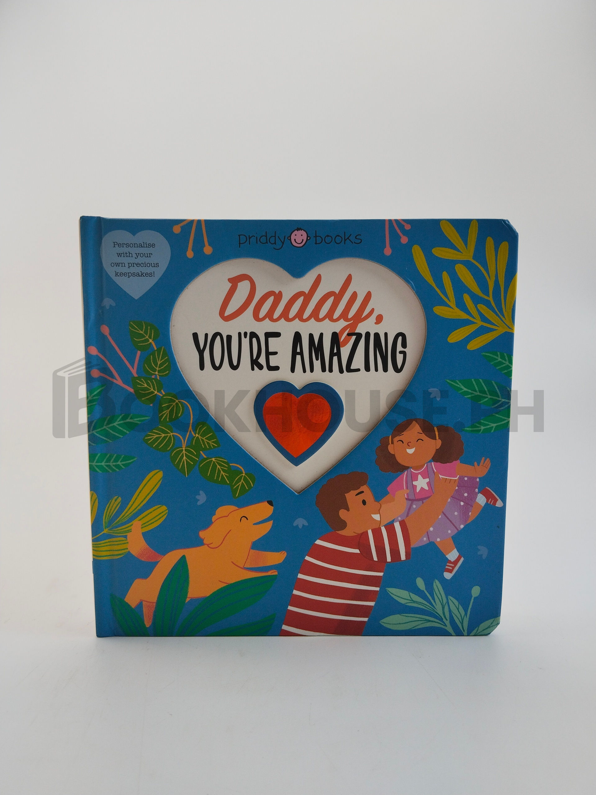 Daddy, You're Amazing by Priddy Books, Roger Priddy