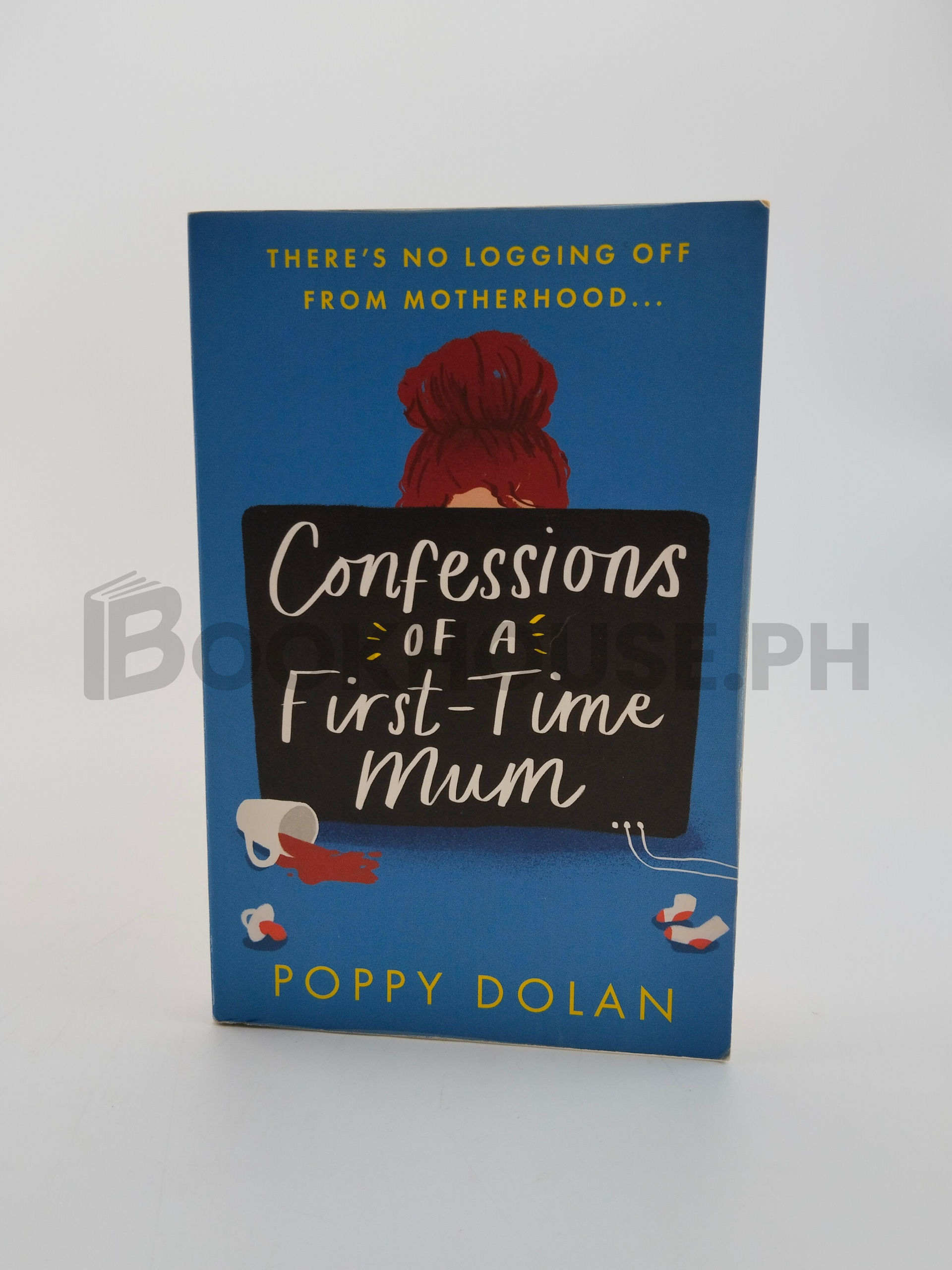 Confessions Of A First-time Mum by Poppy Dolan