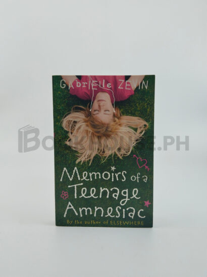 Memoirs Of A Teenage Amnesiac by Gabrielle Zevin