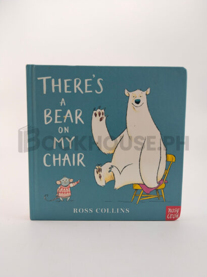 There's A Bear On My Chair by Ross Collins