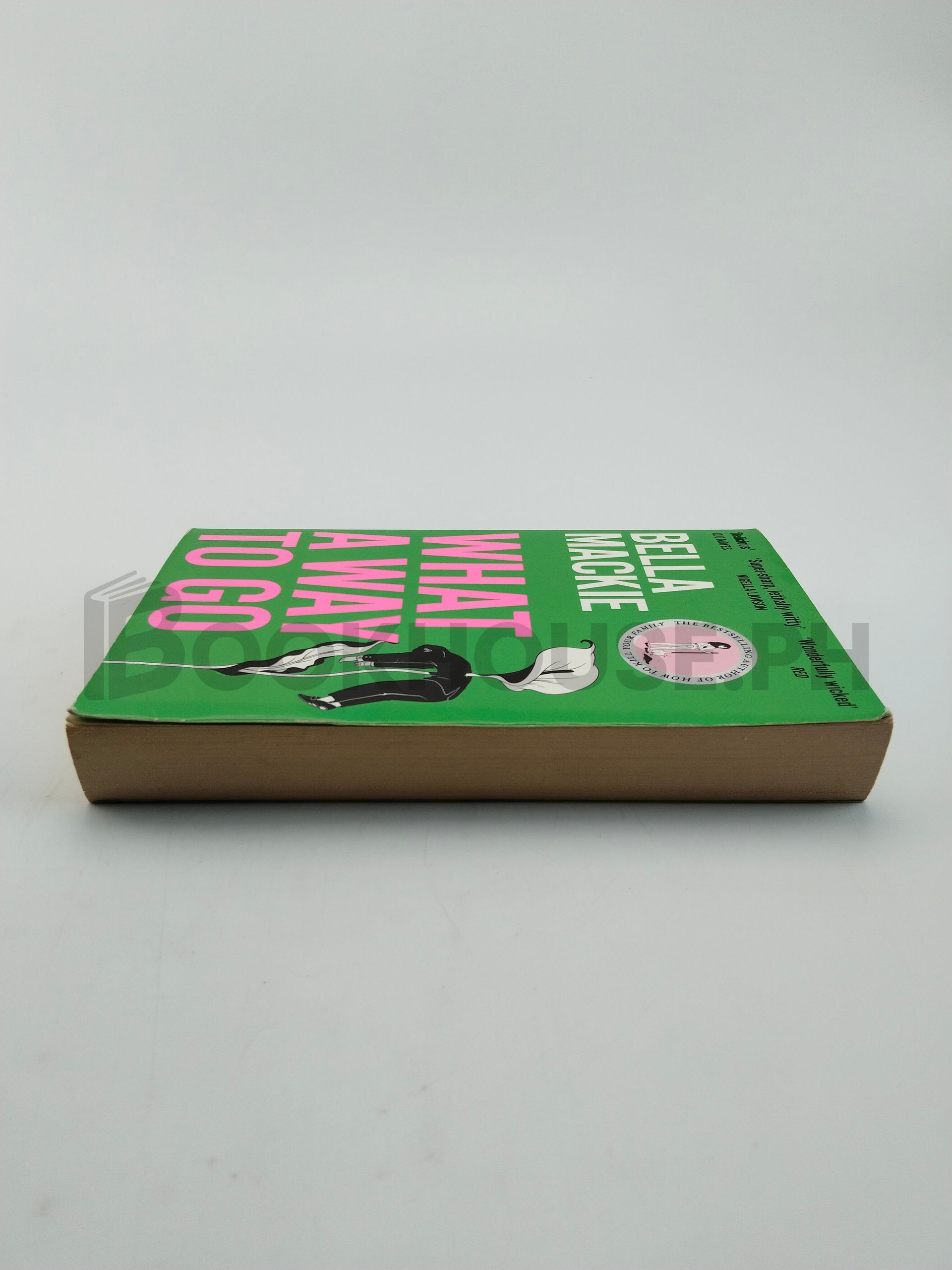 What A Way To Go by Bella Mackie - Image 4