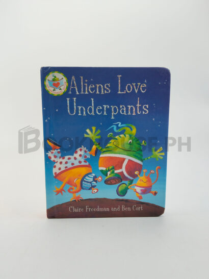 Aliens Love Underpants! by Claire Freedman