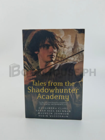 Tales From The Shadowhunter Academy by Cassandra Clare, Sarah Rees Brennan, Maureen Johnson
