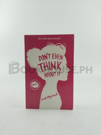 Don't Even Think About It by Sarah Mlynowski