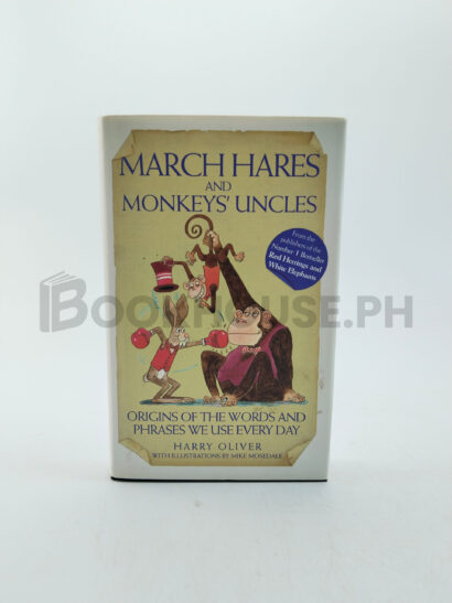 March Hares And Monkeys' Uncles by Harry Oliver