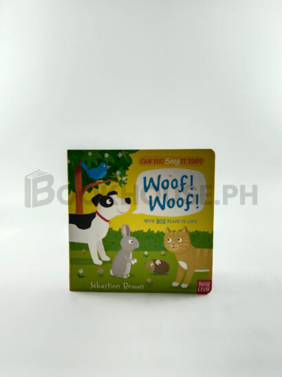 Can You Say It Too? Woof! Woof! by Nosy Crow