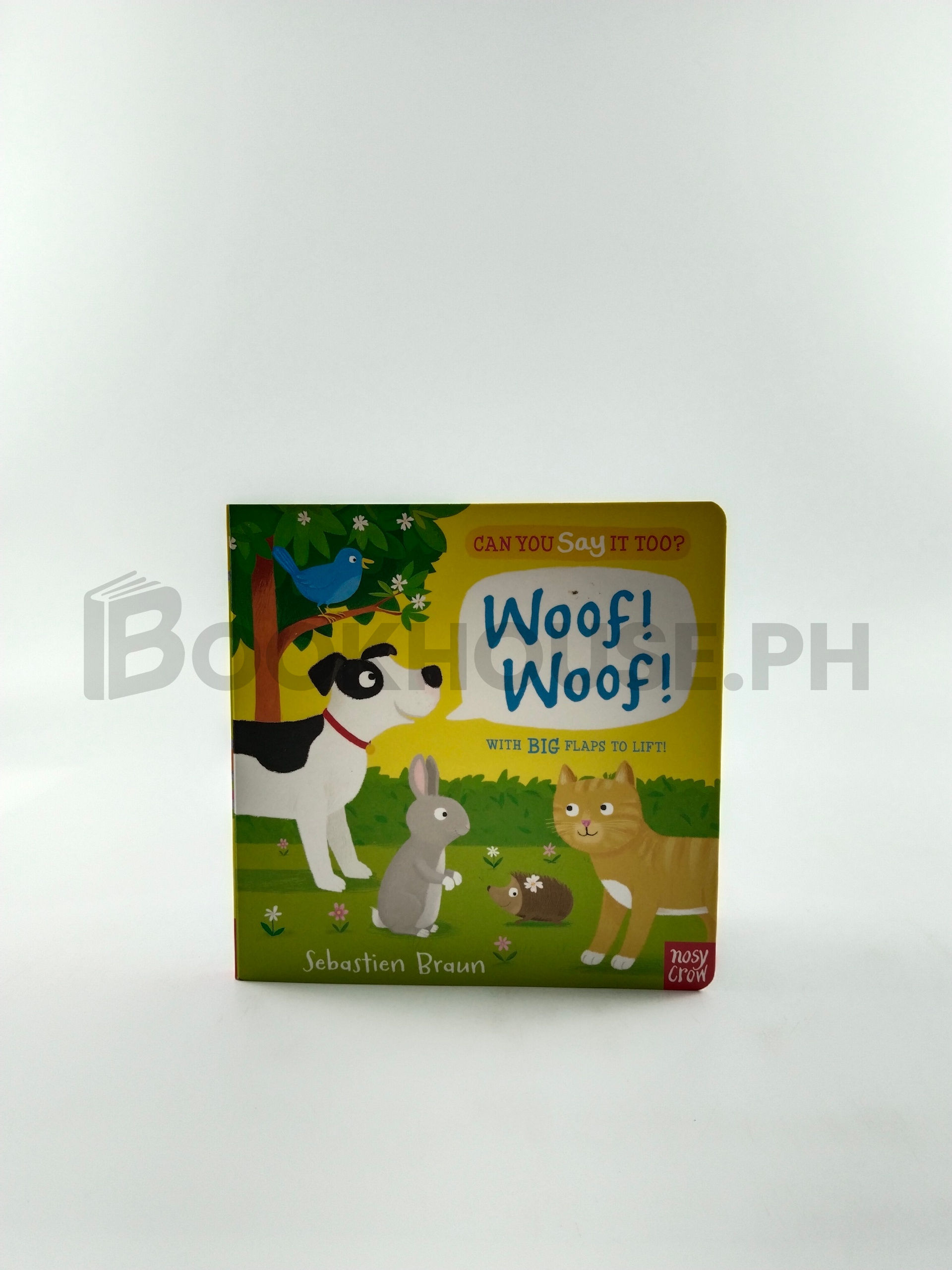 Can You Say It Too? Woof! Woof! by Nosy Crow