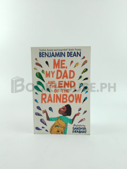 Me, My Dad And The End Of The Rainbow by Benjamin Dean