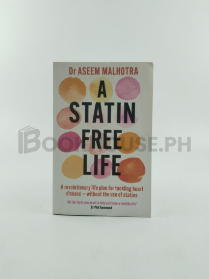 A Statin-free Life by Aseem Malhotra