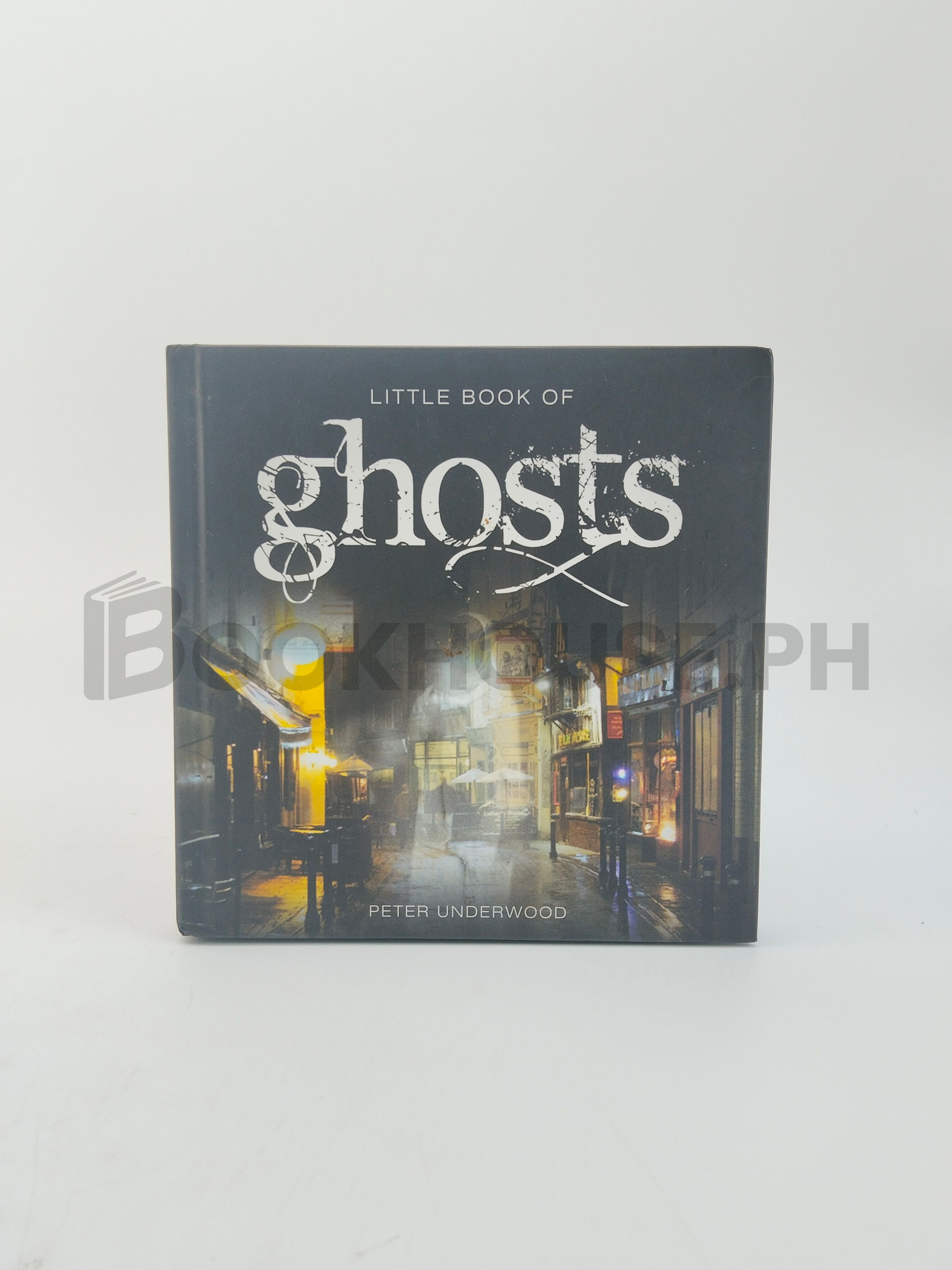 Little Book Of Ghosts by Peter Underwood