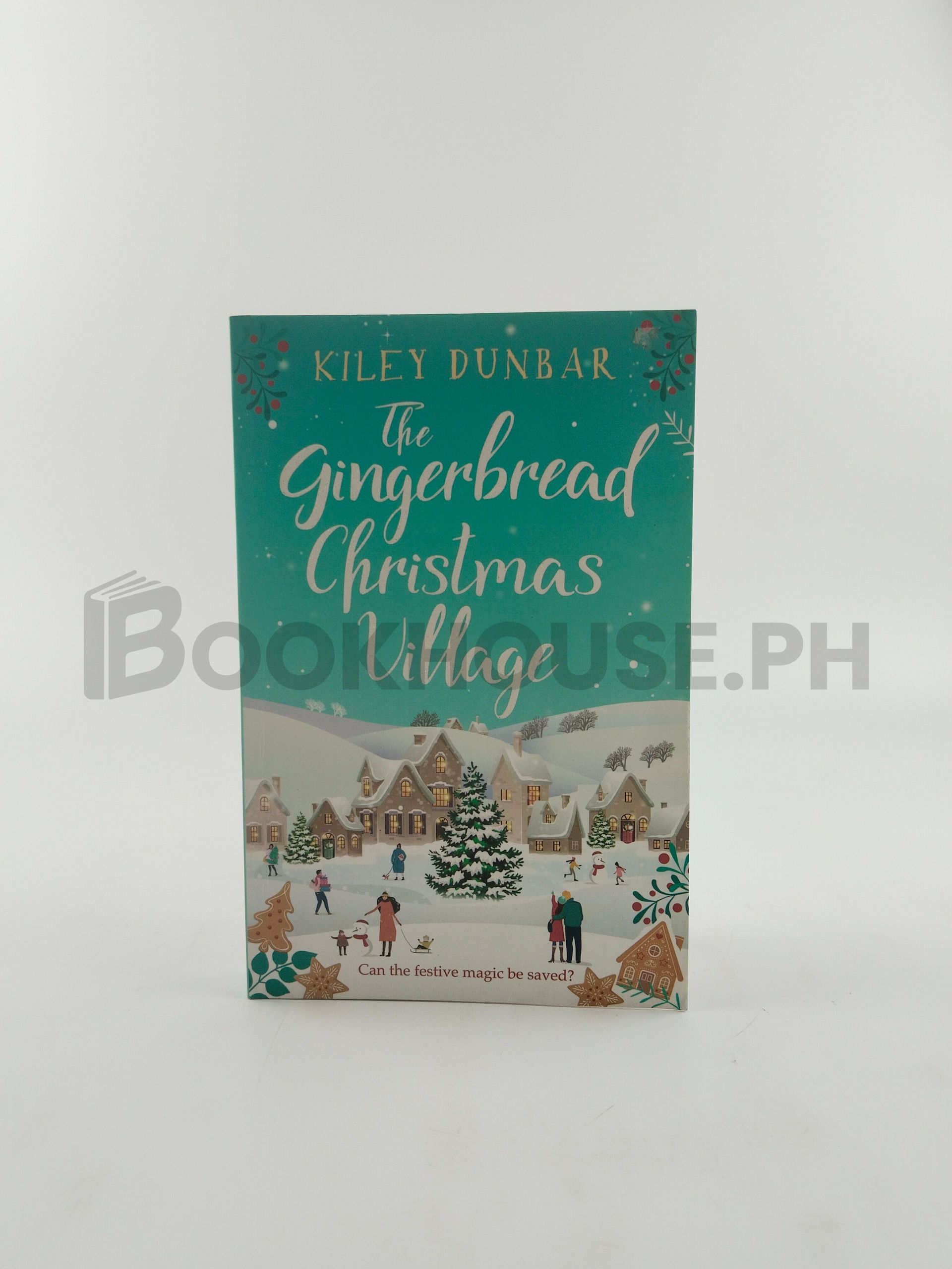 The Gingerbread Christmas Village by Kiley Dunbar